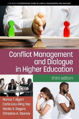 Conflict Management and Dialogue in Higher Education - Nance T. Algert, Carla Liau-Hing Yep, Kenita S. Rogers, Christine A. Stanley
