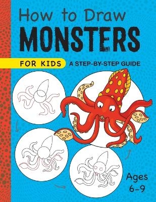 How to Draw Monsters for Kids - Rockridge Press