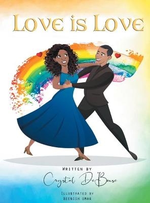 Love is Love - Crystal de Bouse