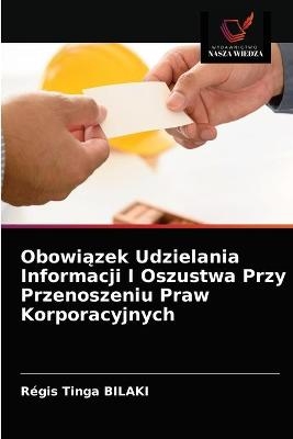Obowiązek Udzielania Informacji I Oszustwa Przy Przenoszeniu Praw Korporacyjnych