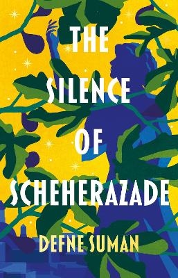 The Silence of Scheherazade - Defne Suman
