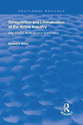 Deregulation and Liberalisation of the Airline Industry