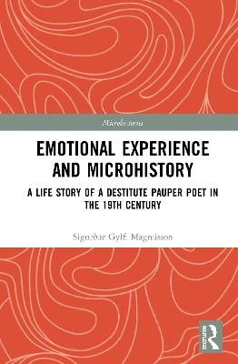 Emotional Experience and Microhistory - Sigur&eth;ur Gylfi Magn&uacute;sson