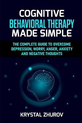 Cognitive Behavioral Therapy Made Simple