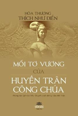 Mối tơ vương của Huyền Tr&acirc;n C&ocirc;ng Ch&uacute;a - Th&iacute;ch Như Điển