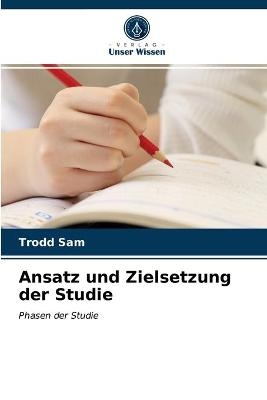 Ansatz und Zielsetzung der Studie - Trodd Sam
