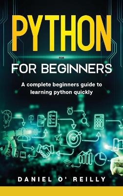 Python for Beginners - Daniel O' Reilly