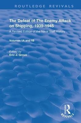 The Defeat of the Enemy Attack upon Shipping, 1939&ndash;1945 - 