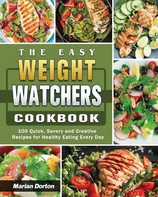 The Easy Weight Watchers Cookbook - Marian Dorton
