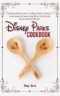 Disney Parks Cookbook - Dana Reed