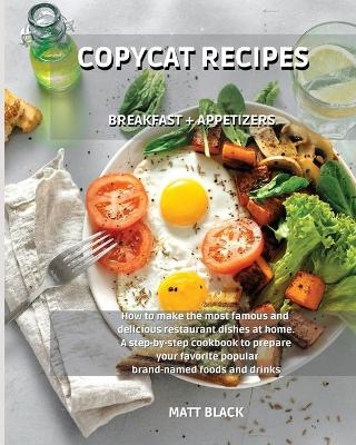 Copycat Recipes - Matt Black
