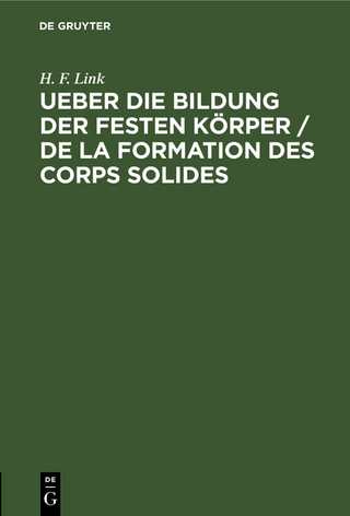 Ueber die Bildung der festen Körper / De la formation des corps solides