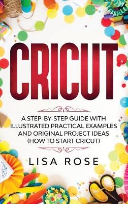 Cricut - Lisa Rose