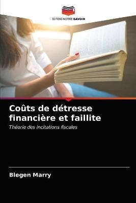 Co&ucirc;ts de d&eacute;tresse financi&egrave;re et faillite - Blegen Marry