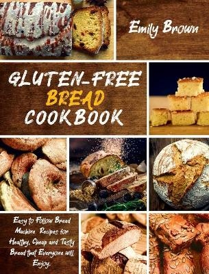 Gluten-Free Bread Cookbook