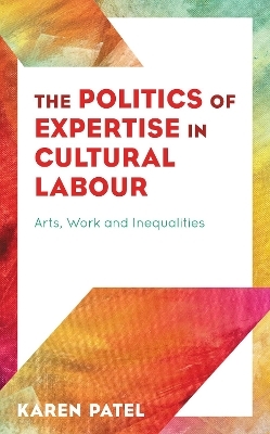 The Politics of Expertise in Cultural Labour