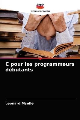 C pour les programmeurs débutants