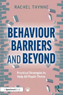 Behaviour Barriers and Beyond - Rachel Thynne