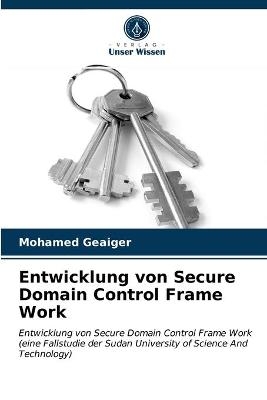 Entwicklung von Secure Domain Control Frame Work