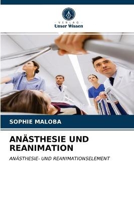 An&auml;sthesie Und Reanimation - Sophie Maloba