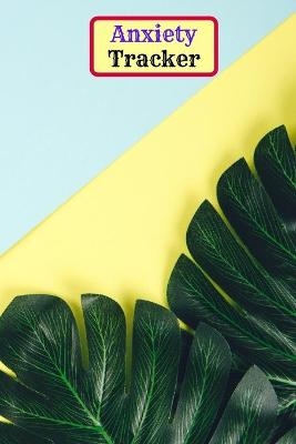 Anxiety Tracker for teens and adults