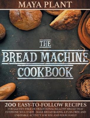 The Bread Machine Cookbook