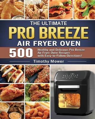 The Ultimate Pro Breeze Air Fryer Oven - Timothy Mower