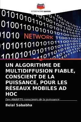 Un Algorithme de Multidiffusion Fiable, Conscient de la Puissance, Pour Les Réseaux Mobiles Ad Hoc
