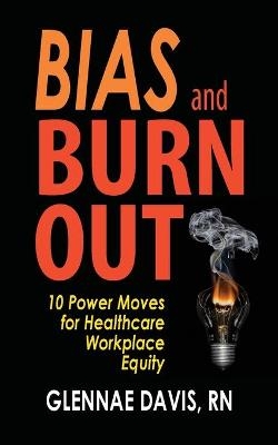 Bias and Burnout