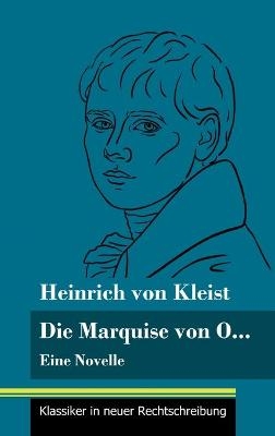 Die Marquise von O - Heinrich von Kleist