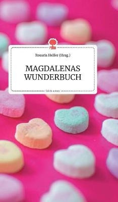 MAGDALENAS WUNDERBUCH. Life is a Story