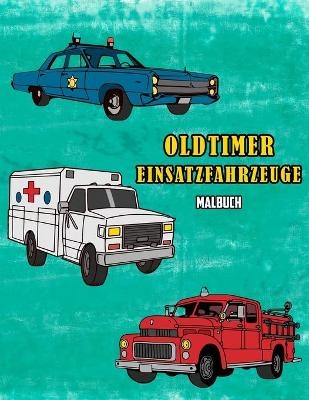 Oldtimer Einsatzfahrzeuge Malbuch -  Osam Colors