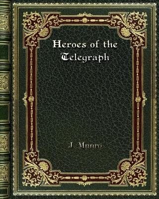 Heroes of the Telegraph