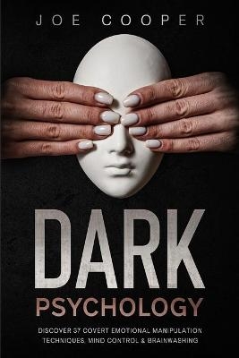 Dark psychology - Joe Cooper
