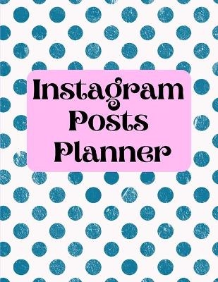 Instagram posts planner - Davina Gray