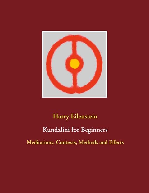 Kundalini for Beginners - Harry Eilenstein