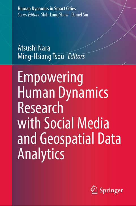 Empowering Human Dynamics Research with Social Media and Geospatial Data Analytics - 