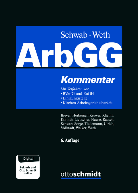 Arbeitsgerichtsgesetz - Thomas Breyer, Marie Herberger, Christof Kerwer, Michael Kliemt, Michael H. Korinth, Brigitta Liebscher, Helmut Nause, Dagmar Raasch, Norbert Schwab, Christoph Sorge, Jens Tiedemann, Christoph Ulrich, Oliver Vollstädt, Wolf-Dietrich Walker, Stephan Weth