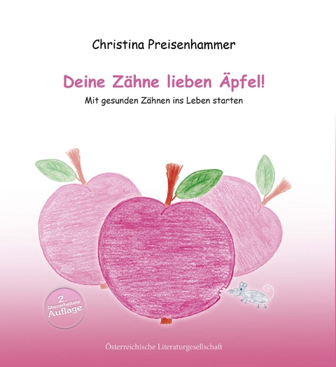 Deine Z&auml;hne lieben &Auml;pfel - Christina Preisenhammer