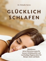 GL&Uuml;CKLICH SCHLAFEN - Dr. Michelle Haintz