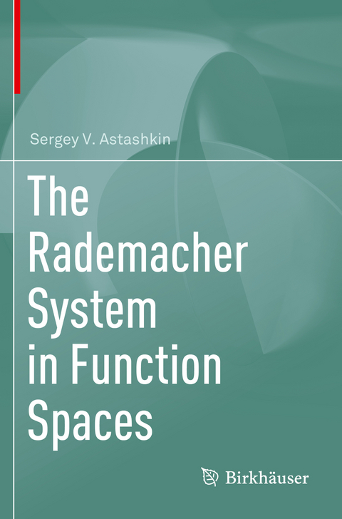 The Rademacher System in Function Spaces - Sergey V. Astashkin