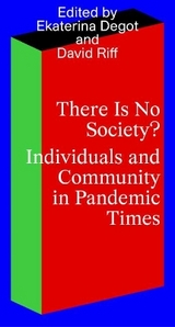 There Is No Society? Individuals and Community in Pandemic Times - Ekaterina Degot