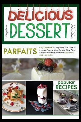 Delicious Dessert Recipes Parfaits