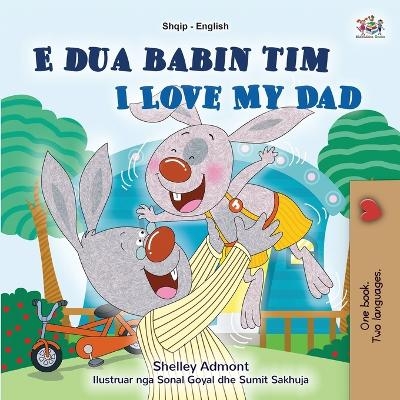 I Love My Dad (Albanian English Bilingual Book for Kids) - Shelley Admont, KidKiddos Books