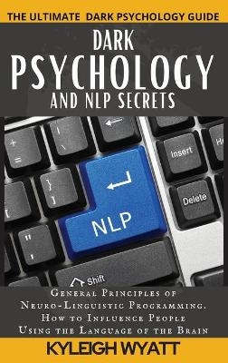 Dark Psychology and Nlp Secrets