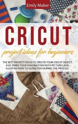Cricut Project Ideas for Beginners - Emily Maker