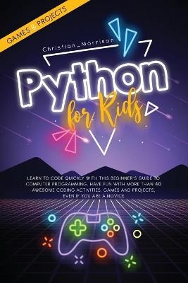 Python for Kids - Christian Morrison