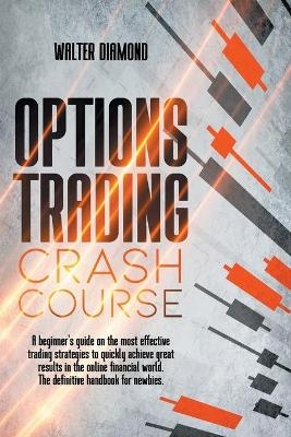 Options Trading Crash Course - Walter Diamond