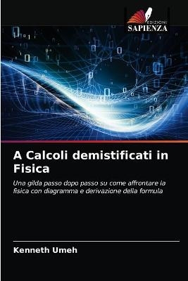 A Calcoli demistificati in Fisica - Kenneth Umeh
