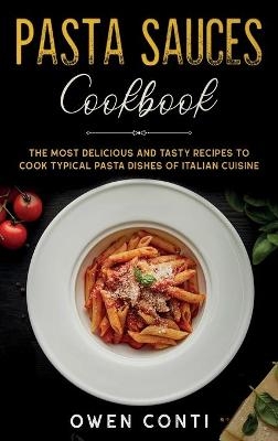 Pasta Sauces Cookbook